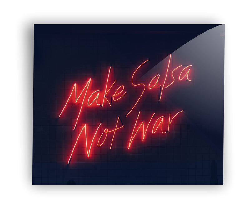 Make Salsa not war neon