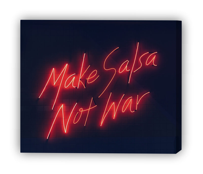 Make Salsa not war neon