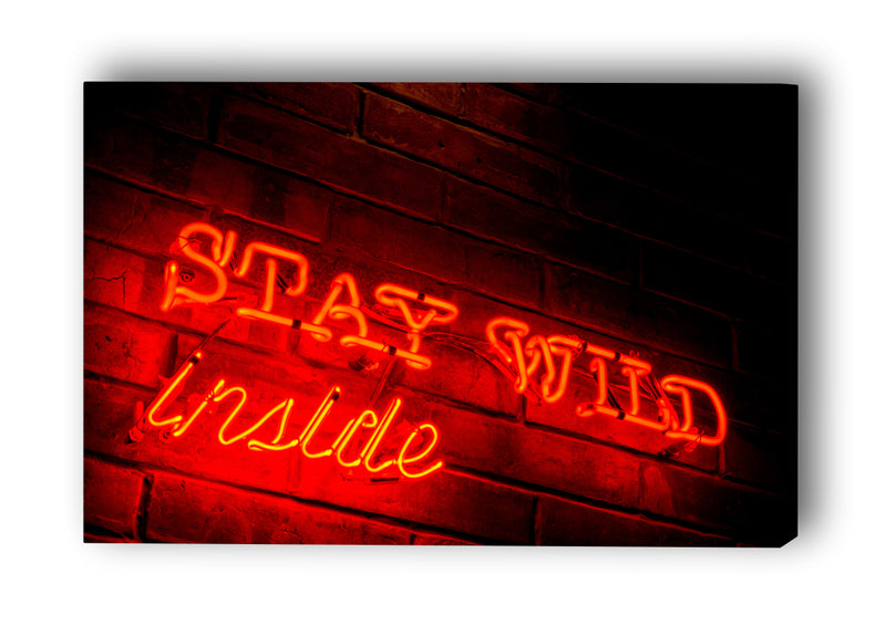 Stay wild inside neon
